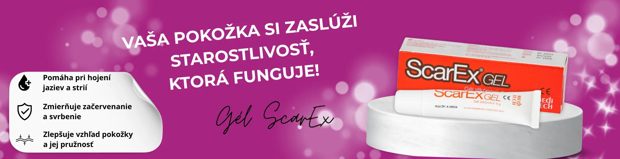 Gél ScarEx - vaša pokožka si zaslúži starostlivosť ktorá funguje